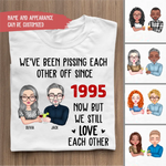 Load image into Gallery viewer, We've Been Pissing Each Other Off For 5 Years
