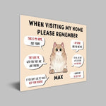 Load image into Gallery viewer, When Visiting My Home Please Remember
