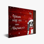 Load image into Gallery viewer, Welcome. HOPE YOU Bring Treats For The Pets
