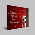 Load image into Gallery viewer, Welcome. HOPE YOU Bring Treats For The Pets
