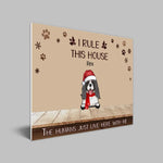 Load image into Gallery viewer, I Rule THIS HOUSE. The Humans Just Live Here With Me
