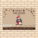 Load image into Gallery viewer, I Rule THIS HOUSE. The Humans Just Live Here With Me
