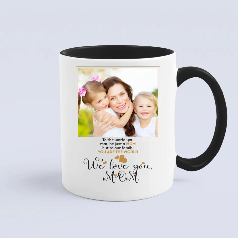 Personalized Gift For Mom - A Mug With Your Own Photo