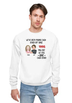 Load image into Gallery viewer, We've Been Pissing Each Other Off For 5 Years
