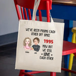 Load image into Gallery viewer, We've Been Pissing Each Other Off For 5 Years
