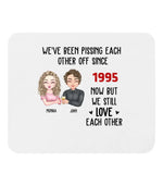 Load image into Gallery viewer, We've Been Pissing Each Other Off For 5 Years
