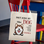 Load image into Gallery viewer, DON&#39;T JUDGE MY DOG
