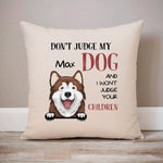 Load image into Gallery viewer, DON&#39;T JUDGE MY DOG
