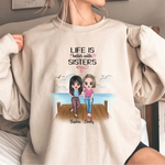 Load image into Gallery viewer, Life Is Better With Sisters
