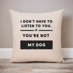 Load image into Gallery viewer, I Don&#39;t Have To Listen To You
