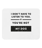 Load image into Gallery viewer, I Don&#39;t Have To Listen To You
