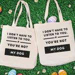 Load image into Gallery viewer, I Don&#39;t Have To Listen To You
