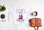 Load image into Gallery viewer, Personalized T-Shirt For Mom

