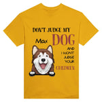 Load image into Gallery viewer, DON&#39;T JUDGE MY DOG
