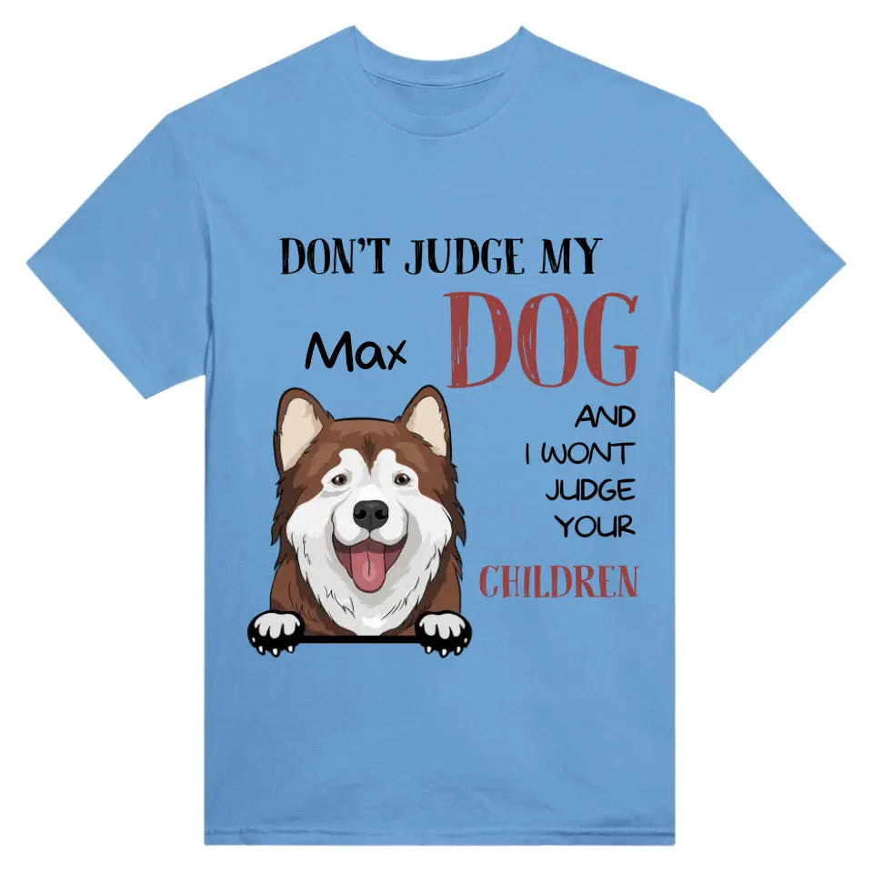 DON'T JUDGE MY DOG