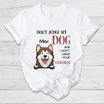 Load image into Gallery viewer, DON&#39;T JUDGE MY DOG
