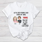 Load image into Gallery viewer, We've Been Pissing Each Other Off For 5 Years
