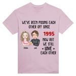 Load image into Gallery viewer, We've Been Pissing Each Other Off For 5 Years
