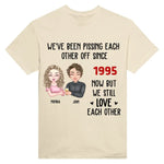 Load image into Gallery viewer, We've Been Pissing Each Other Off For 5 Years
