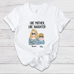 Load image into Gallery viewer, Like Mother, Like Daughter
