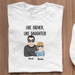 Load image into Gallery viewer, Like Father, Like Daughter
