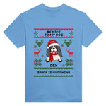 Load image into Gallery viewer, BE NICE TO MY PETS. SANTA IS WATCHING
