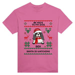 Load image into Gallery viewer, BE NICE TO MY PETS. SANTA IS WATCHING
