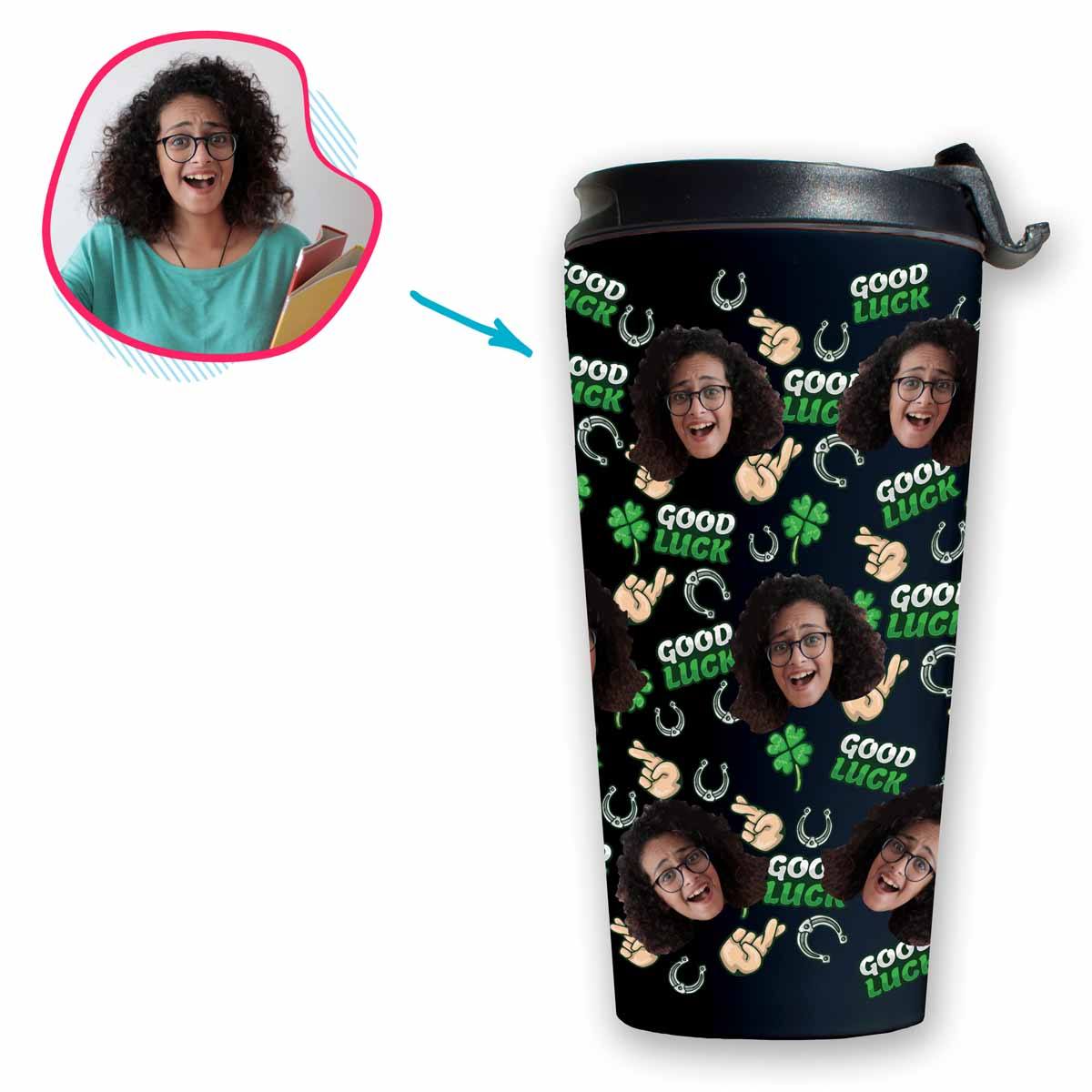 Dark Good Luck personalized travel mug with photo of face printed on it